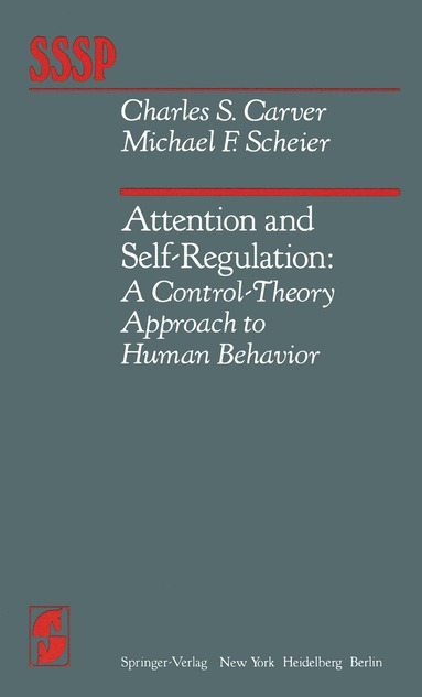 C. S. Carver, M. F. Scheier - Attention and Self-Regulation, Häftad
