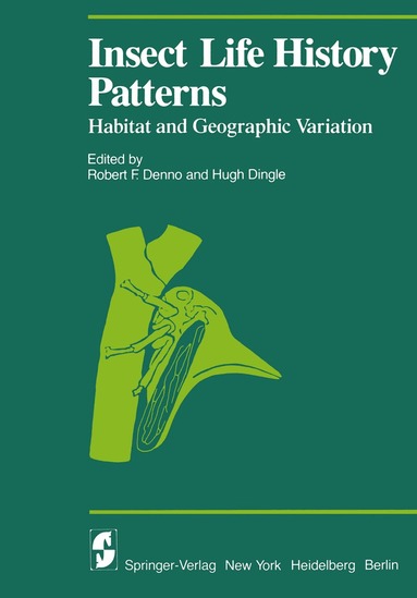 R. F. Denno, H. Dingle - Insect Life History Patterns, Häftad
