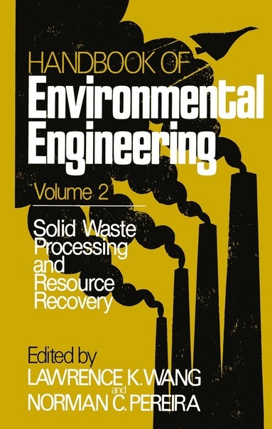 Lawrence K. Wang, Norman C. Pereira - Solid Waste Processing and Resource Recovery, Häftad