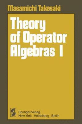 bokomslag Theory of Operator Algebras I