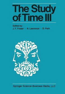 J. T. Fraser, N. Lawrence, D. Park, J. T. Fraser - Study of Time III, Häftad