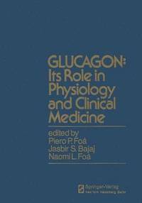 bokomslag GLUCAGON: Its Role in Physiology and Clinical Medicine