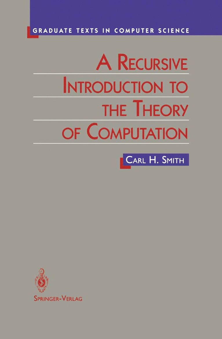 Carl Smith - Recursive Introduction to the Theory of Computation, Häftad