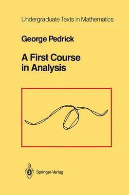 George Pedrick - First Course in Analysis, Häftad