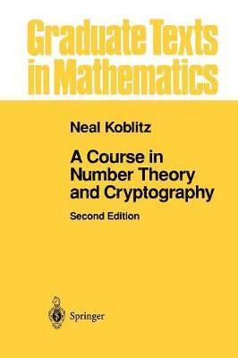 A Course in Number Theory and Cryptography 1