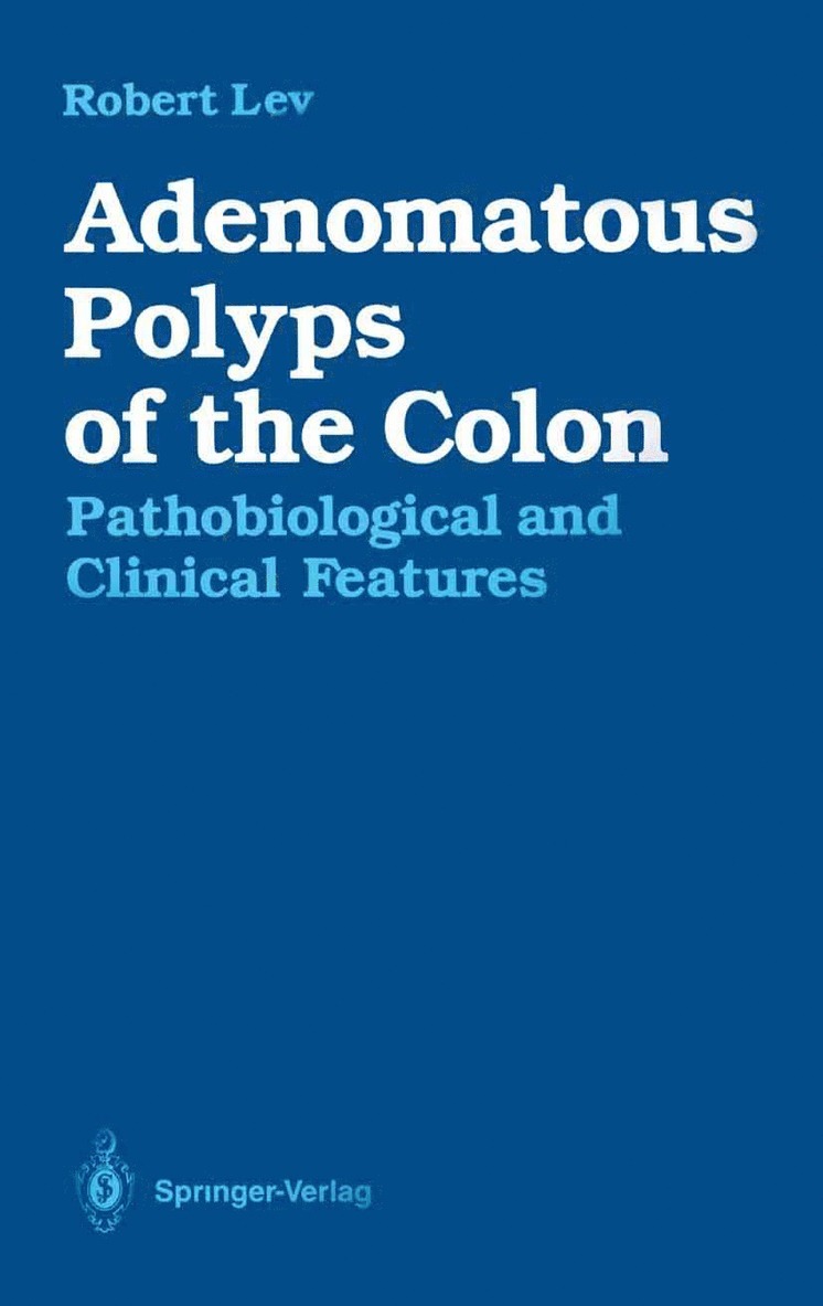 Robert Lev, M. Peter Lance - Adenomatous Polyps of the Colon, Häftad