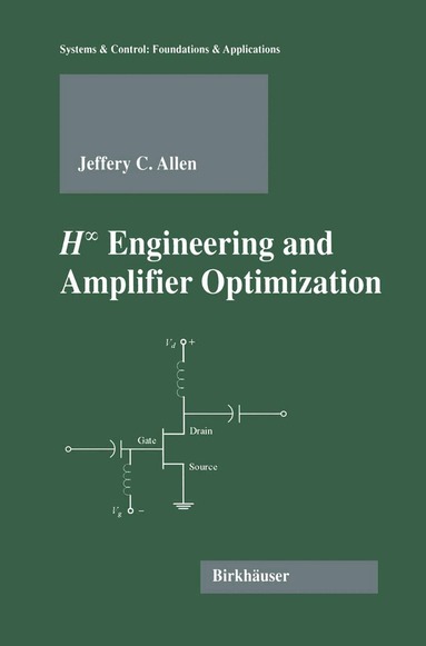 Jefferey C. Allen - H-infinity Engineering and Amplifier Optimization, Häftad