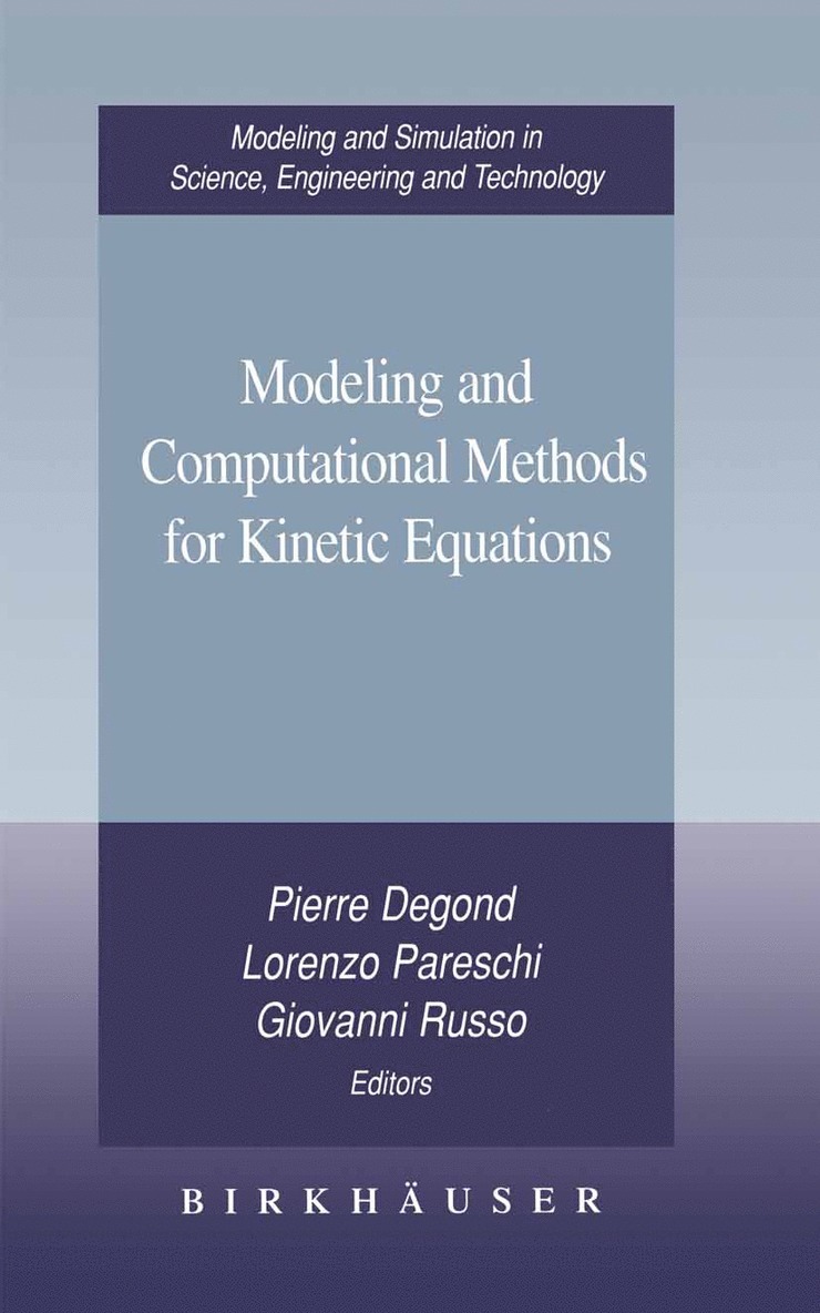 Pierre Degond, Lorenzo Pareschi, Giovanni Russo - Modeling and Computational Methods for Kinetic Equations, Häftad