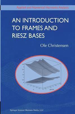 bokomslag An Introduction to Frames and Riesz Bases