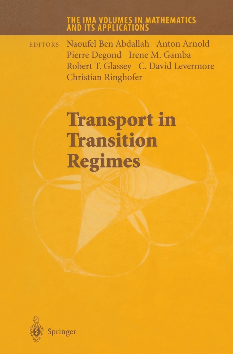Ben Abdallah Naoufel, Anton Arnold, Pierre Degond, Irene M. Gamba, Robert T. Glassey, C. David Levermore, Christian Ringhofer - Transport in Transition Regimes, Häftad