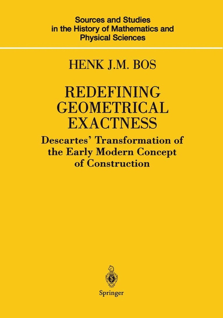 Henk J.M. Bos, Henk J. M. Bos - Redefining Geometrical Exactness, Häftad