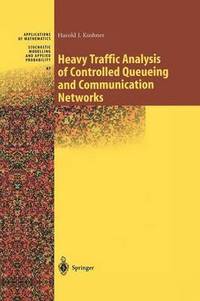 bokomslag Heavy Traffic Analysis of Controlled Queueing and Communication Networks