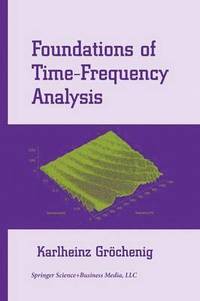 bokomslag Foundations of Time-Frequency Analysis