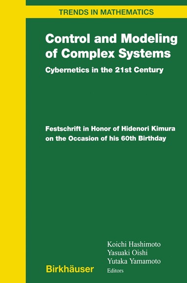 Koichi Hashimoto, Yutaka Yamamoto, Yasuaki Oishi - Control and Modeling of Complex Systems, Häftad