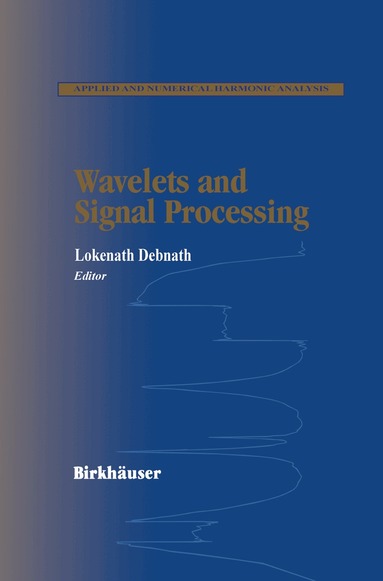 Lokenath Debnath - Wavelets and Signal Processing, Häftad