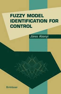 Fuzzy Model Identification for Control 1