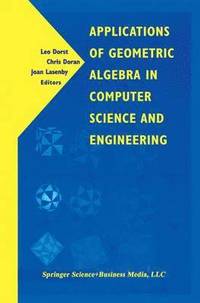 bokomslag Applications of Geometric Algebra in Computer Science and Engineering