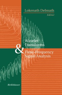 bokomslag Wavelet Transforms and Time-Frequency Signal Analysis