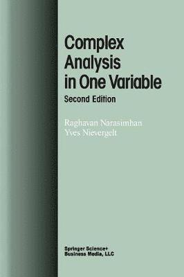 Raghavan Narasimhan, Yves Nievergelt - Complex Analysis in One Variable, Häftad
