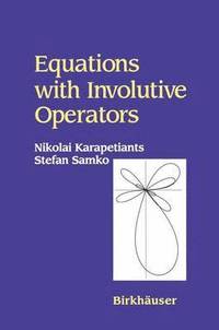 bokomslag Equations with Involutive Operators