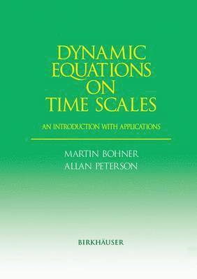 bokomslag Dynamic Equations on Time Scales