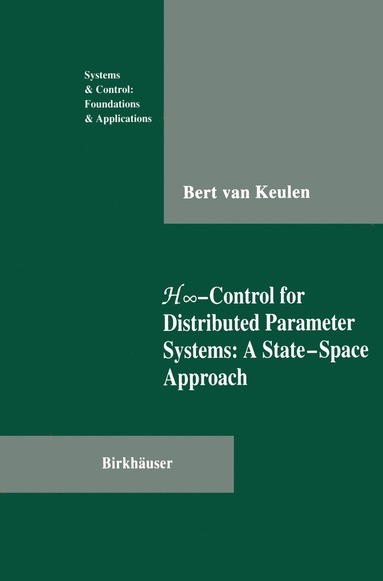 bokomslag H?-Control for Distributed Parameter Systems: A State-Space Approach