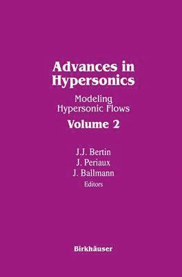 Bertin, Ballmann, Periaux - Advances in Hypersonics, Häftad