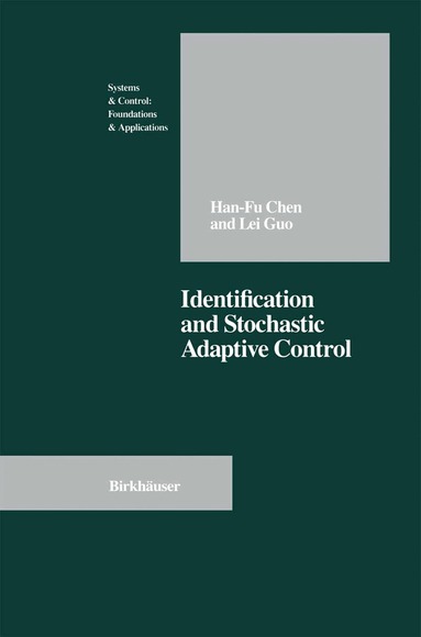 Han-fu Chen, Lei Guo - Identification and Stochastic Adaptive Control, Häftad