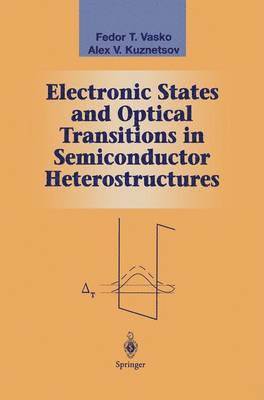 bokomslag Electronic States and Optical Transitions in Semiconductor Heterostructures