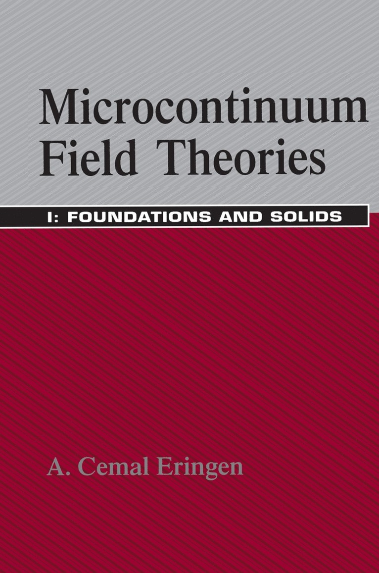 A. Cemal Eringen - Microcontinuum Field Theories, Häftad