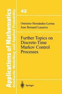 bokomslag Further Topics on Discrete-Time Markov Control Processes