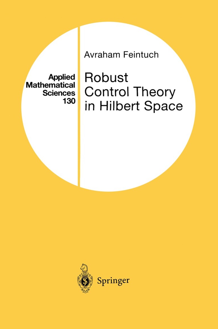 Avraham Feintuch - Robust Control Theory in Hilbert Space, Häftad