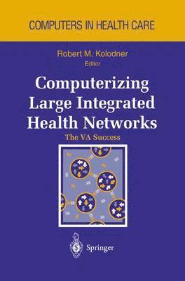bokomslag Computerizing Large Integrated Health Networks