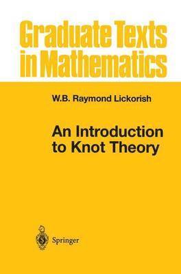 W.B.Raymond Lickorish, W. B. Raymond Lickorish - Introduction to Knot Theory, Häftad