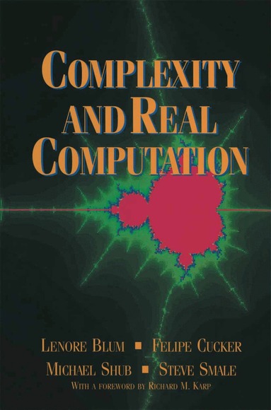Lenore Blum, Felipe Cucker, Michael Shub, Steve Smale - Complexity and Real Computation, Häftad