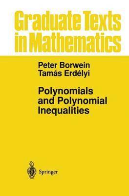 Peter Borwein, Tamas Erdelyi - Polynomials and Polynomial Inequalities, Häftad