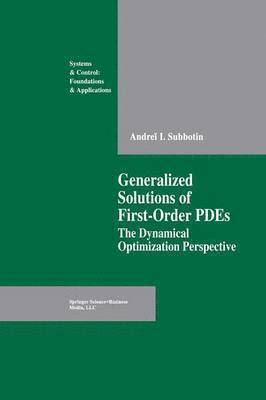 Andrei I. Subbotin - Generalized Solutions of First Order PDEs, Häftad