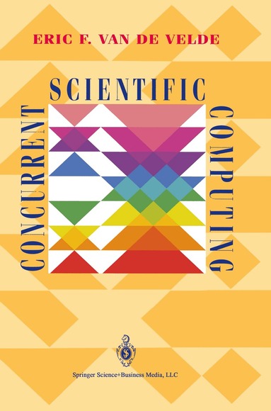 Eric F. Van de Velde - Concurrent Scientific Computing, Häftad