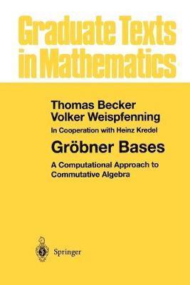 Thomas Becker, Volker Weispfenning - Gröbner Bases, Häftad
