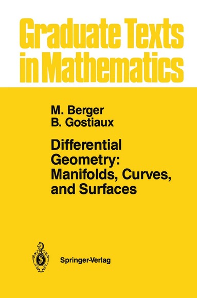 Marcel Berger, Bernard Gostiaux - Differential Geometry: Manifolds, Curves, and Surfaces, Häftad