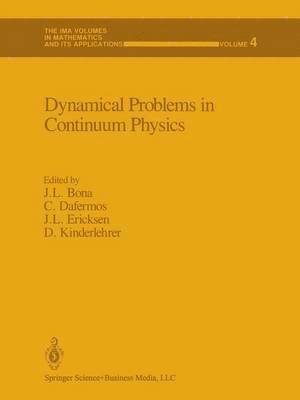 J.L. Bona, C. Dafermos, J.L. Ericksen, D. Kinderlehrer, J. L. Bona - Dynamical Problems in Continuum Physics, Häftad