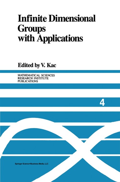 Victor Kac - Infinite Dimensional Groups with Applications, Häftad