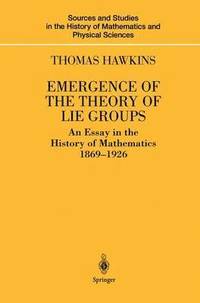 bokomslag Emergence of the Theory of Lie Groups