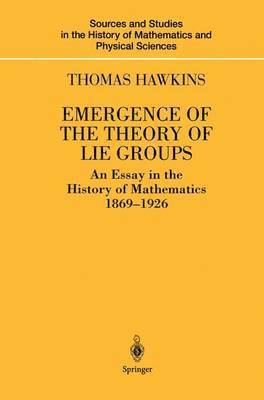 Thomas Hawkins - Emergence of the Theory of Lie Groups, Häftad