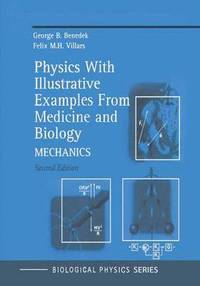 bokomslag Physics With Illustrative Examples From Medicine and Biology