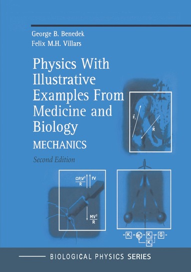 George B. Benedek, Felix M.H. Villars - Physics With Illustrative Examples From Medicine and Biology, Häftad