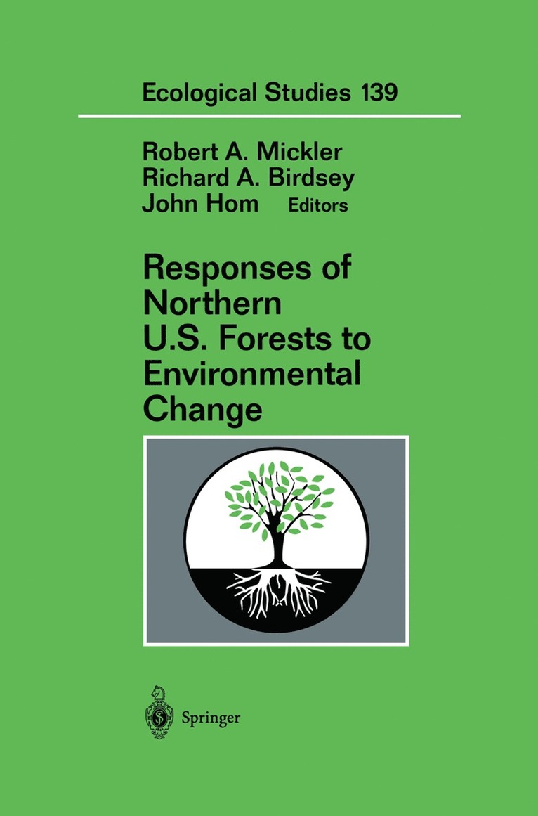 Robert A. Mickler, Richard A. Birdsey, John Hom - Responses of Northern U.S. Forests to Environmental Change, Häftad