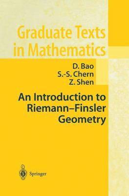 D. Bao, S.-S. Chern, Z. Shen, S. -S Chern, S. -S. Chern - Introduction to Riemann-Finsler Geometry, Häftad
