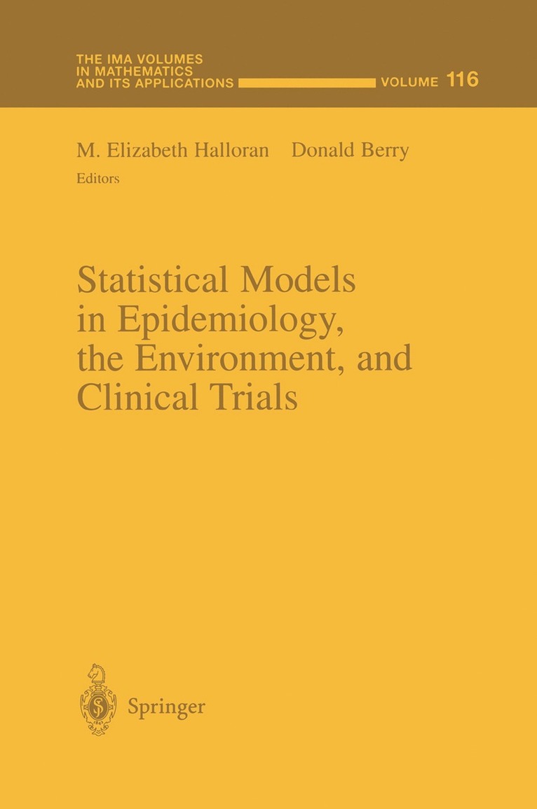 M.Elizabeth Halloran, Donald Berry, M. Elizabeth Halloran - Statistical Models in Epidemiology, the Environment, and Clinical Trials, Häftad