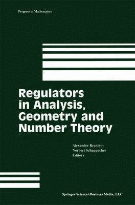 Regulators in Analysis, Geometry and Number Theory 1